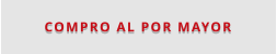 Compro Al por Mayor